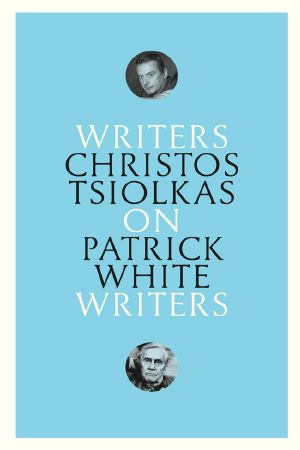 [Writers on Writers 01] • On Patrick White